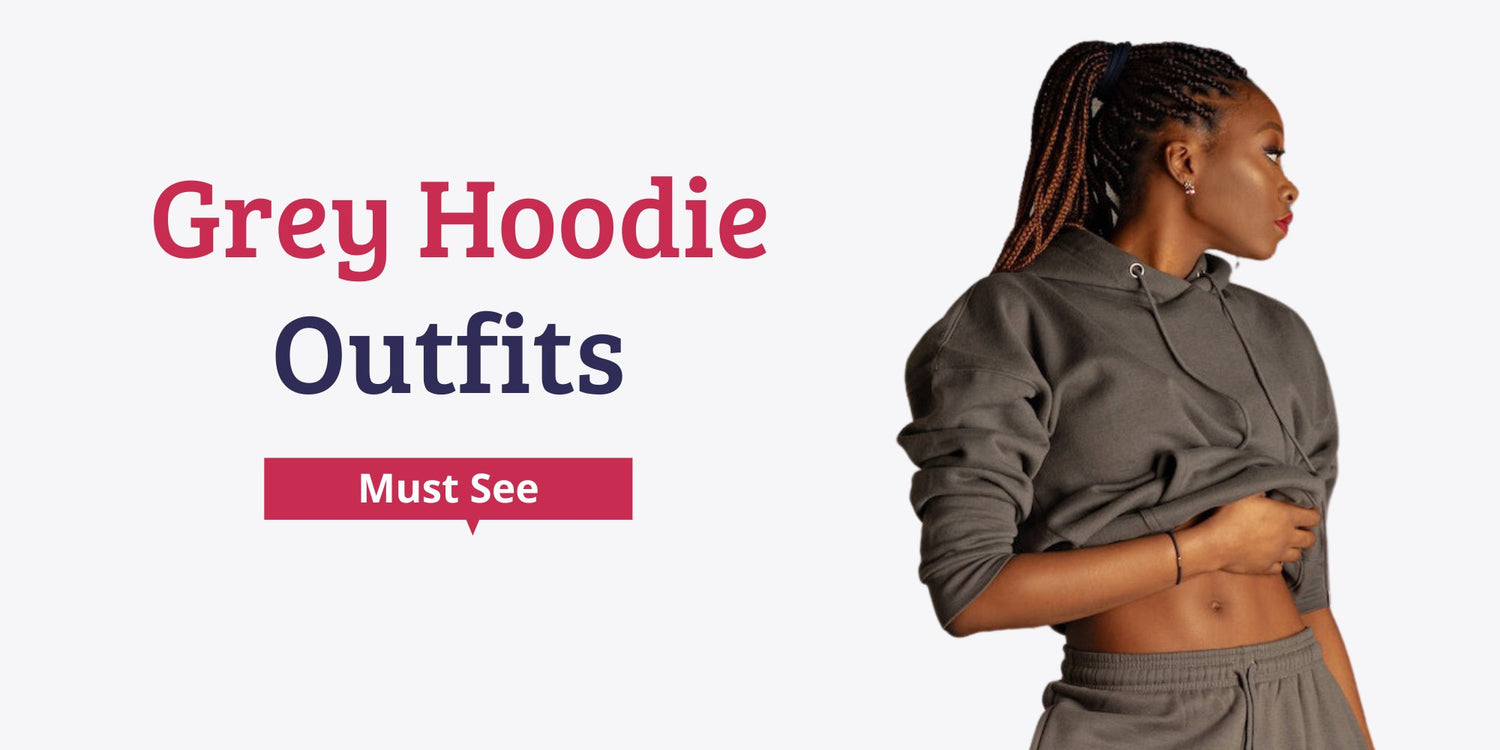 7 Unbeatable Grey Hoodie Outfits In 2024